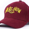 Here & Now Cap